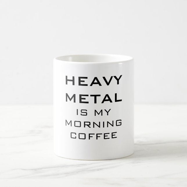 Heavy Metal Is My Morning Coffee Coffee Mug (Center)