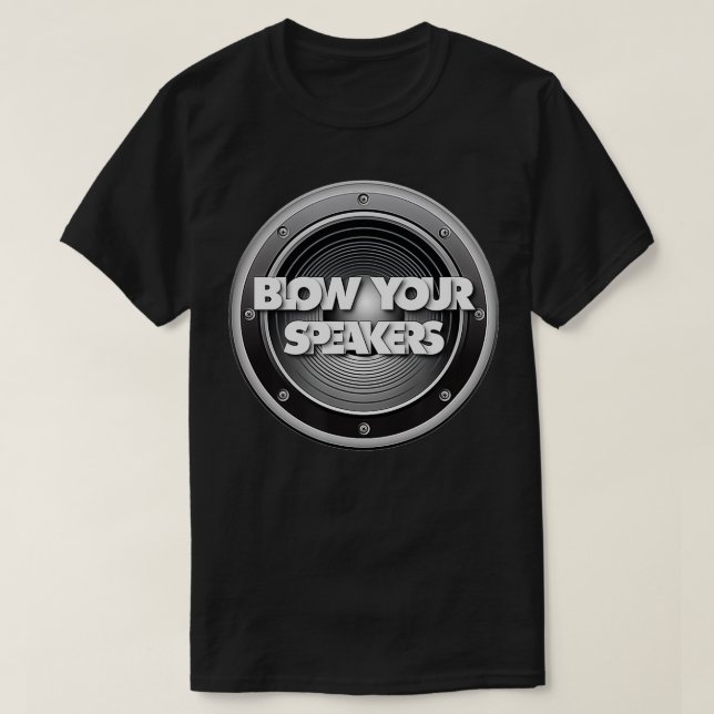 Heavy Metal Music Fan's Blow Your Speakers  T-Shirt (Design Front)
