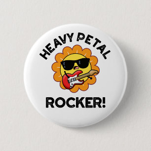 Heavy Petal Rocker Funny Flower Pun  6 Cm Round Badge