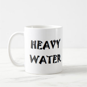 heavy water coffee mug