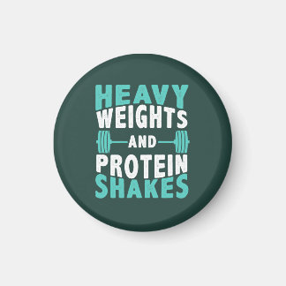 Heavy Weights and Protein Shakes Gym Magnet