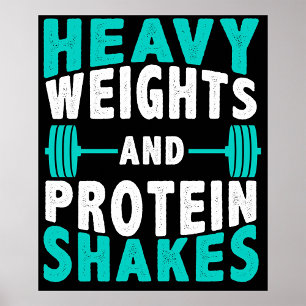 Heavy Weights And Protein Shakes Poster