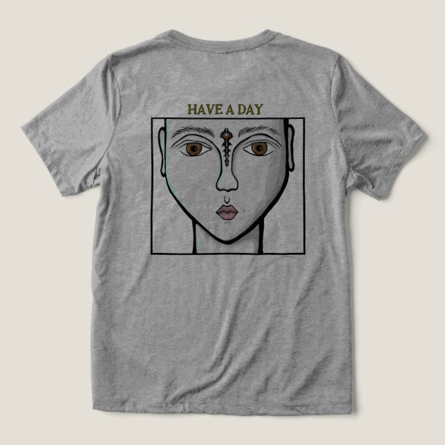 Heavy World - Have A Day  Tri-Blend Shirt (Design Back)