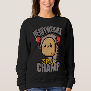 Heavyweight Spud Champ Boxing Potato  Sweatshirt