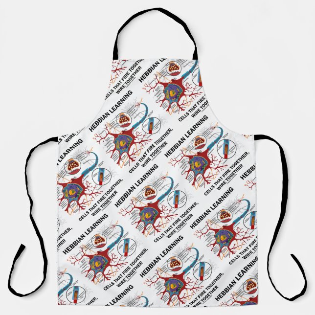 Hebbian Learning Cells Fire Together Wire Together Apron (Front)