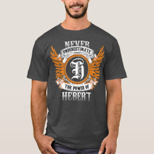 Hebert Name Shirt Never Underestimate The Power Of