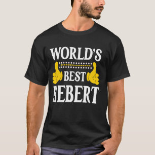 Hebert Surname Team Family Last Name World's Best  T-Shirt