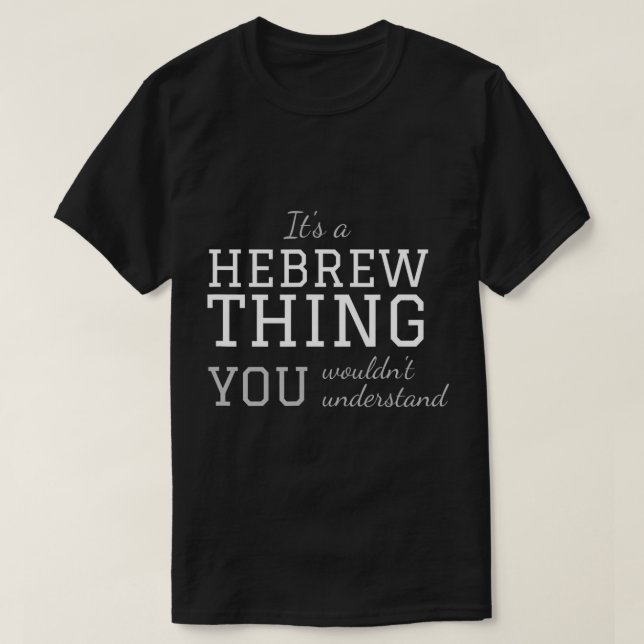 Hebrew Israelite clothing for men women IT'S A HEB T-Shirt (Design Front)