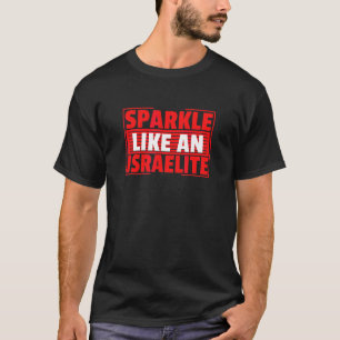 Hebrew Israelite Sparkle like an Israelite 2 T-Shirt