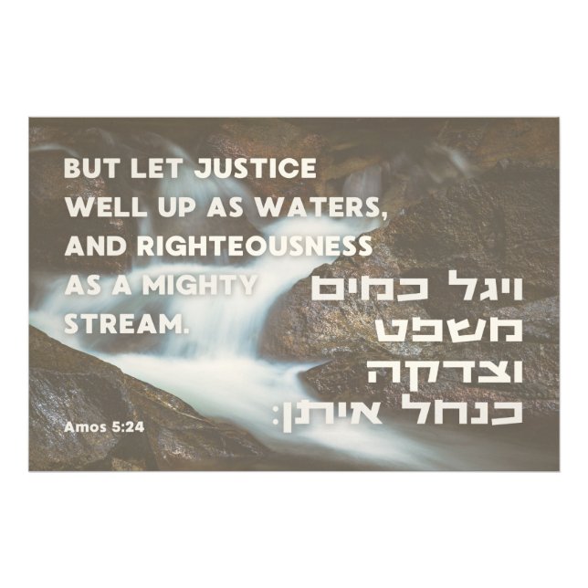 Hebrew Prophet Amos' Quote Justice & Righteousness Photo Print (Front)
