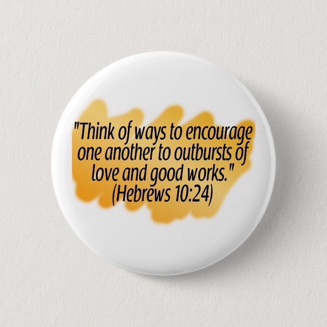 Hebrews 10:24 6 cm round badge (Front)