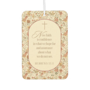 Hebrews 11:1 Faith Scripture Vintage Floral Car Air Freshener