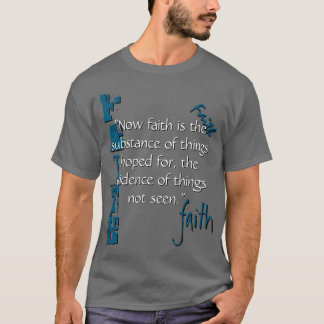 Hebrews 11:1 Passage T-Shirt