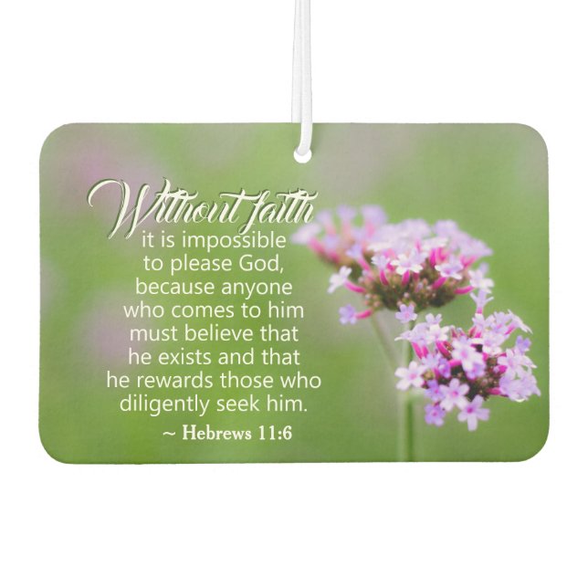 Hebrews 11:6 He rewards those who seek Him, Bible Car Air Freshener (Front)