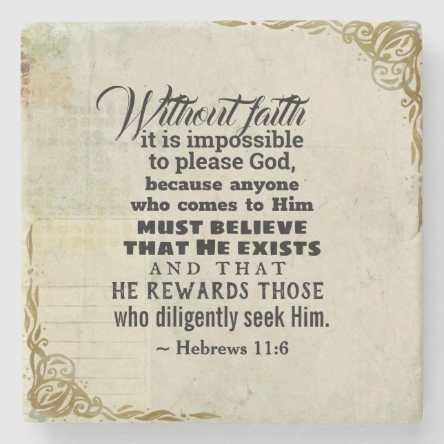 Hebrews 11:6 Without faith it is impossible to... Stone Coaster (Front)