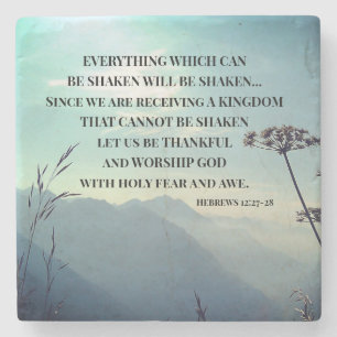 Hebrews 12:27-28 EVERYTHING WHICH CAN BE SHAKEN Stone Coaster