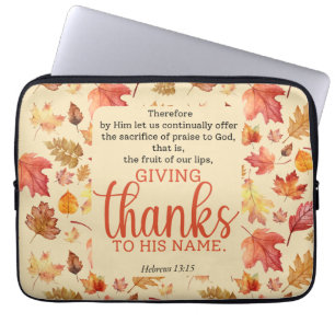 Hebrews 13:15 Thanksgiving Bible Verse Autumn Fall Laptop Sleeve