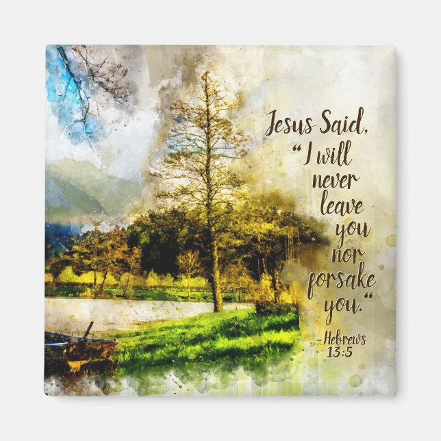 Hebrews 13:5 I will never leave you or forsake you Magnet (Front)