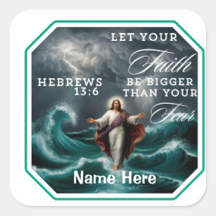 Hebrews 13:6 Faith Over Fear Affirmation Custom Square Sticker