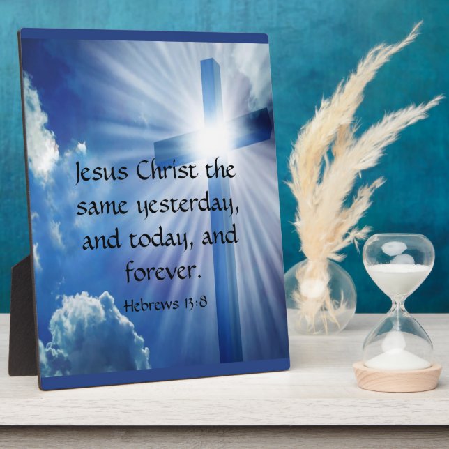 Hebrews 13:8   plaque (Side)