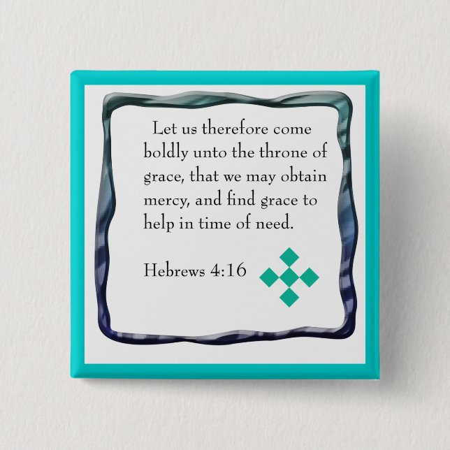 Hebrews 4:16  button (Front)