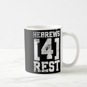 Hebrews 4 Rest Christian Inspirational  Coffee Mug