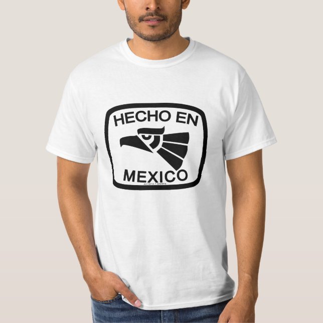 HECHO EN MEXICO T-Shirt (Front)