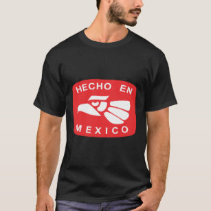 Hecho en Mexico T-Shirt