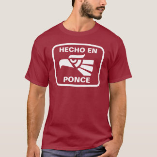 Hecho en Ponce personalizado custom personalised T-Shirt