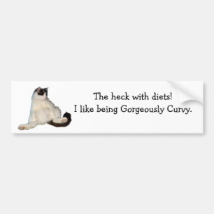 Heck with diets Curvy cat Bumper Sticker