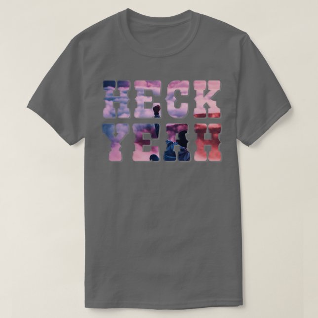 HECK YEAH T-Shirt (Design Front)
