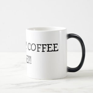 HECK YES! COFFEE TIME!!! MAGIC MUG