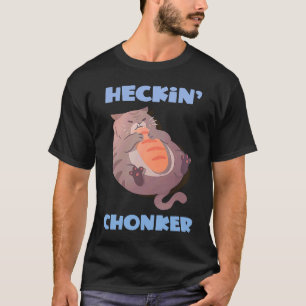Heckin' Chonker  Cat Meme Fat Kitty  Chonky Cat T-Shirt