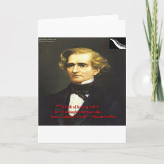 Hector Berliot Luck Of Talent Quote Gifts & Cards