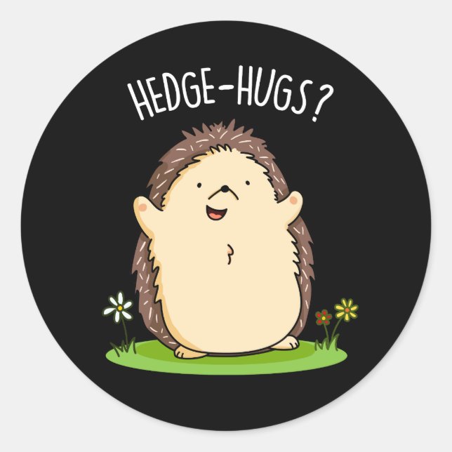 Hedge Hugs Funny Hedgehog Pun Dark BG Classic Round Sticker (Front)