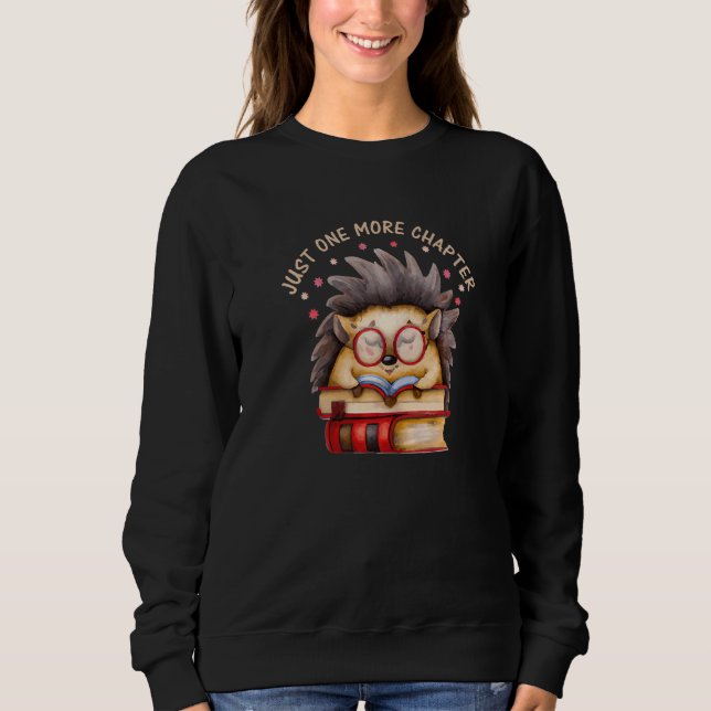 Hedgehog Book Nerd Just one more Chapter Premium Sweatshirt (Front)