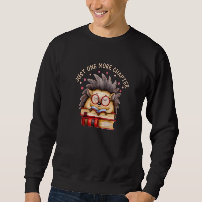 Hedgehog Book Nerd Just one more Chapter Premium Sweatshirt (Front)