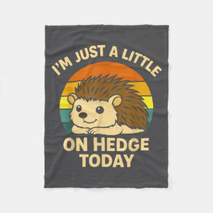 Hedgehog Funny Animal Pun I’m Just A Little On Hed Fleece Blanket