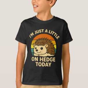 Hedgehog Funny Animal Pun I’m Just A Little On Hed T-Shirt