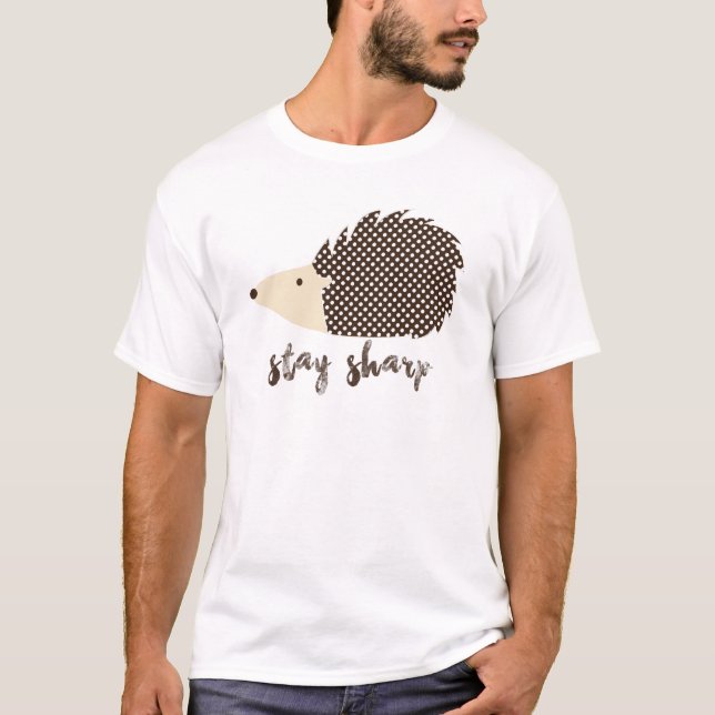 Hedgehog stay sharp T-Shirt (Front)