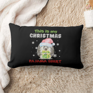 Hedgehog This Is My Christmas Pajama Shirt Lumbar Cushion