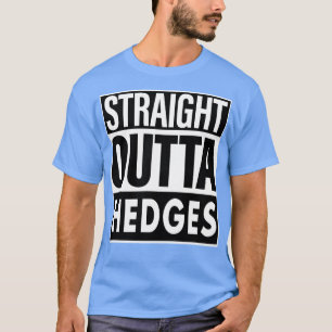 Hedges Name Straight Outta Hedges T-Shirt