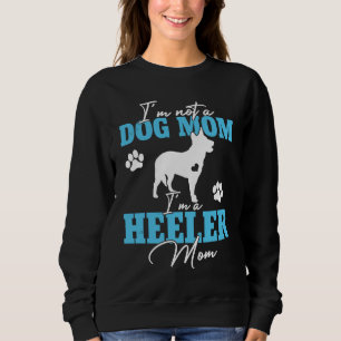 Heeler Mom Dog   For Women Heeler Dog Mother's Day Sweatshirt