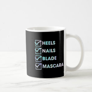Heels Nails Blade Maa Funny Design  Coffee Mug