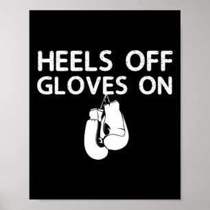 Heels Off Gloves On Kickboxing Boxing Day Christma Poster