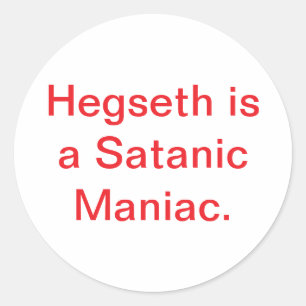 Hegseth Satanic Antichrist Hankamer Artjunkhaus Classic Round Sticker