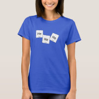 Hehehe Helium Laughing Gas Element Pun Shirt