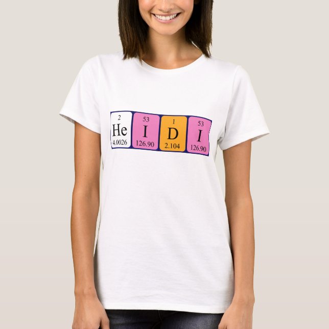 Heidi periodic table name shirt (Front)