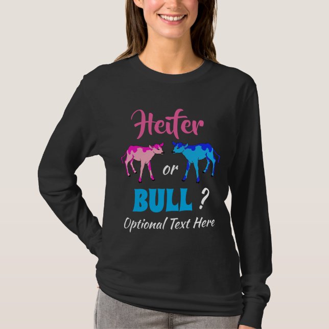Heifer orBull Farm Style Gender Reveal T-Shirt (Front)