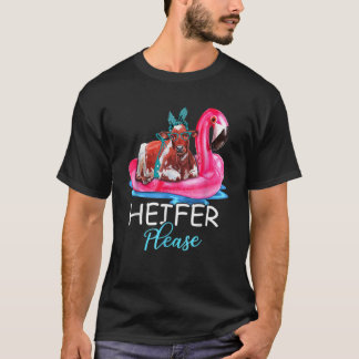 Heifer Please Funny Flamingo Float Bandanna Cow Fa T-Shirt